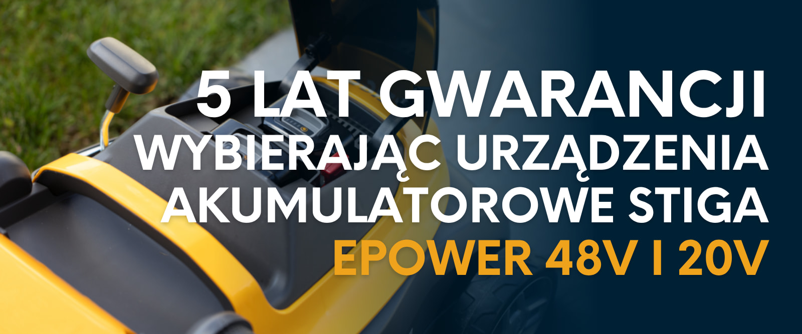 Gwarancja STIGA 5 lat na urządzenia akumulatorowe ePower 48V i 20V